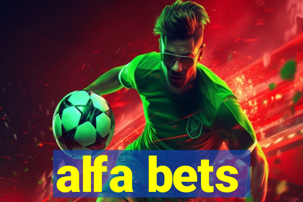alfa bets